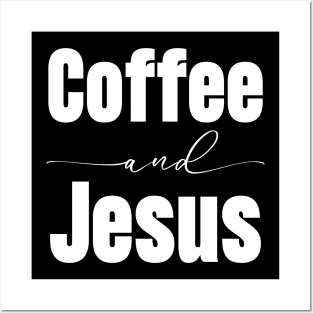 Coffee And Jesus Posters and Art